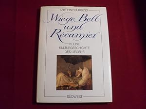 Bild des Verkufers fr WIEGE, BETT UND RECAMIER* Kleine Kulturgeschichte des Liegens. Mit sehr vielen Illustrationen. Inhalt: Eine vergngliche Kulturgeschichte des Bettes. zum Verkauf von INFINIBU KG