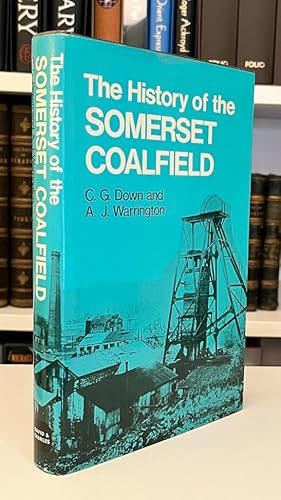 Imagen del vendedor de The History of the Somerset Coalfield a la venta por Bath and West Books