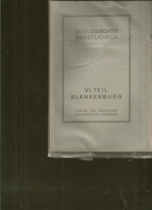 Geologischer Harzfuehrer. VI.: Teil Blankenburg: Die jüngeren Gebirgsschichten in der Umgebung vo...