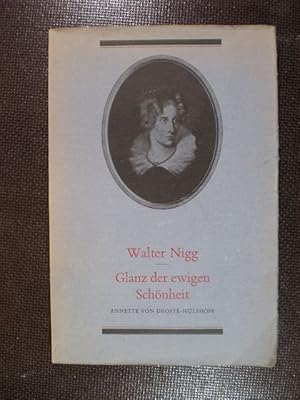 Glanz der ewigen Schönheit. Annette von Droste-Hülshoff. 1797-1848