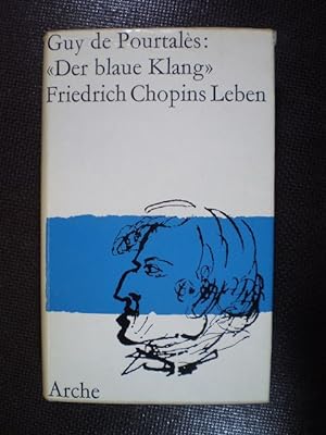 "Der blaue Klang". Friedrich Chopins Leben