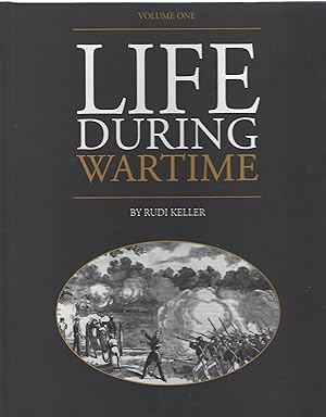 LIFE DURING WARTIME: 1861: THE CIVIL WAR COMES TO MISSOURI. 1862: THE RISE OF THE GUERRILLAS. 2 V...