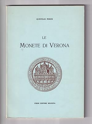 Imagen del vendedor de Le monete di Verona. a la venta por Antiquariat Gallus / Dr. P. Adelsberger