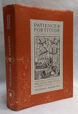 Seller image for Patience & Fortitude: A Roving Chronicle of Book People, Book Places, and Book Culture for sale by Book House in Dinkytown, IOBA