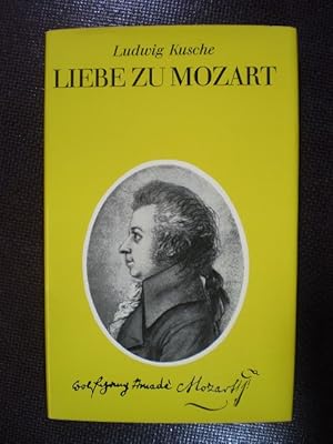 Liebe zu Mozart. Erkenntnisse und Bekenntnisse