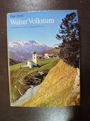 Bild des Verkufers fr Walser Volkstum in der Schweiz, in Vorarlberg, Liechtenstein und Piemont. Erbe, Dasein, Wesen zum Verkauf von Buchfink Das fahrende Antiquariat