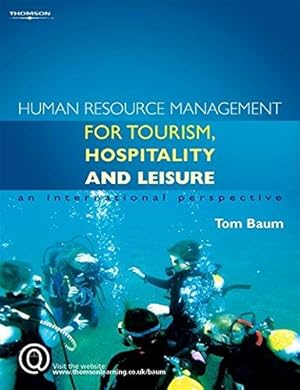 Bild des Verkufers fr Human Resource Management for the Tourism, Hospitality and Leisure Industries: An International Perspective zum Verkauf von WeBuyBooks