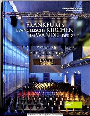 Frankfurts evangelische Kirchen im Wandel der Zeit