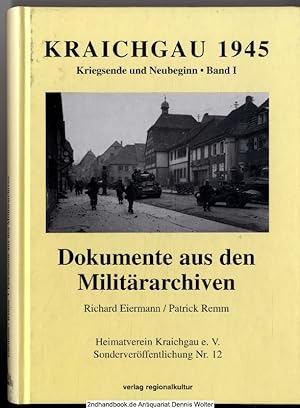 Kraichgau 1945. Bd. 1., Dokumente aus den Militärarchiven