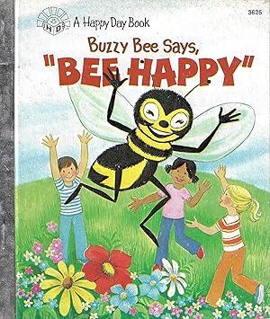 Bild des Verkufers fr Buzzy Bee says, 'Bee happy' (A happy day book) zum Verkauf von Firefly Bookstore