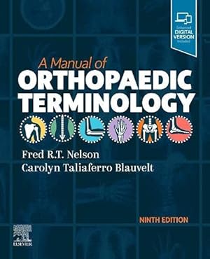 Imagen del vendedor de A Manual of Orthopaedic Terminology by Nelson MD FAAOS, Fred R. T., Blauvelt, Carolyn Taliaferro [Paperback ] a la venta por booksXpress