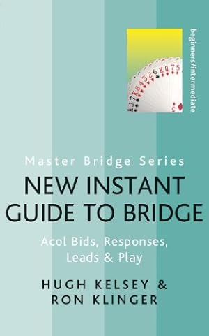 Imagen del vendedor de New Instant Guide to Bridge (Latest Edition) (Master Bridge Series) by Kelsey, Hugh, Klinger, Ron [Paperback ] a la venta por booksXpress