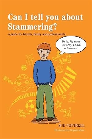 Image du vendeur pour Can I tell you about Stammering?: A guide for friends, family and professionals by Cottrell, Sue [Paperback ] mis en vente par booksXpress