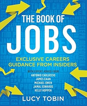 Image du vendeur pour The Book of Jobs: Exclusive careers guidance from insiders by Tobin, Lucy [Paperback ] mis en vente par booksXpress
