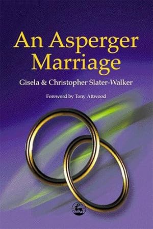 Bild des Verkufers fr An Asperger Marriage by Slater-Walker, Gisela, Slater-Walker, Christopher [Paperback ] zum Verkauf von booksXpress