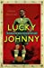 Seller image for Lucky Johnny: A Footballer on the River Kwai [Soft Cover ] for sale by booksXpress