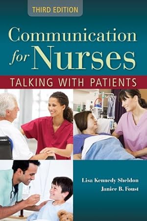 Seller image for Communication for Nurses: Talking with Patients: Talking with Patients by Kennedy Sheldon, Lisa, Foust, Janice [Paperback ] for sale by booksXpress