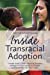Seller image for Inside Transracial Adoption: Strength-based, Culture-sensitizing Parenting Strategies for Inter-country or Domestic Adoptive Families That Don't "Match", Second Edition [Soft Cover ] for sale by booksXpress