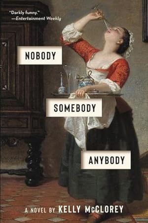 Seller image for Nobody, Somebody, Anybody: A Novel by McClorey, Kelly [Paperback ] for sale by booksXpress