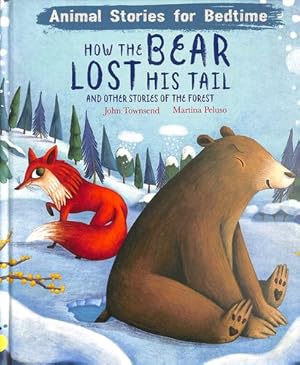 Bild des Verkufers fr How the Bear Lost His Tail: And Other Stories of the Forest (Animal Stories for Bedtime) [Hardcover ] zum Verkauf von booksXpress