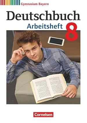 Bild des Verkufers fr Deutschbuch Gymnasium - Bayern - Neubearbeitung - 8. Jahrgangsstufe : Arbeitsheft mit Lsungen zum Verkauf von Smartbuy