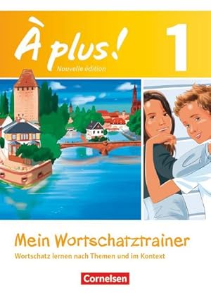 Seller image for  plus! Nouvelle dition. Band 1. Mein Wortschatztrainer : Wortschatz lernen nach Themen und im Kontext. Arbeitsheft. Bestandteil von 978-3-06-520153-7 for sale by Smartbuy