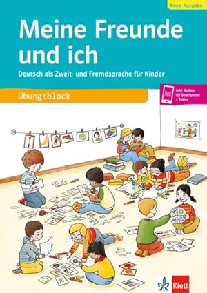 Seller image for Meine Freunde und ich, Neue Ausgabe : Deutsch als Zweit- und Fremdsprache fr Kinder. bungsblock + Audios online for sale by Smartbuy