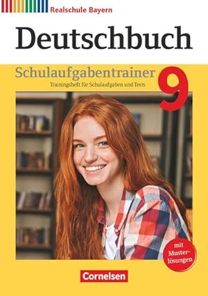 Seller image for Deutschbuch 9. Jahrgangsstufe - Realschule Bayern - Schulaufgabentrainer mit Lsungen for sale by Smartbuy