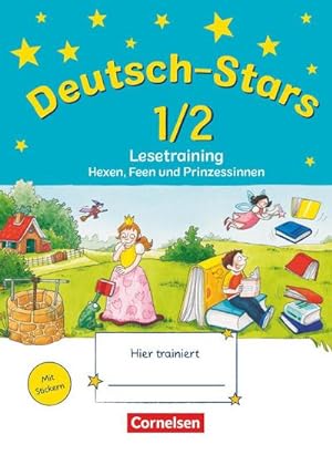 Seller image for Deutsch-Stars 1./2. Schuljahr. Lesetraining Hexen, Feen und Prinzessinnen :  bungsheft. Mit L sungen. Allgemeine Ausgabe for sale by Smartbuy