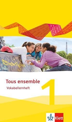 Bild des Verkufers fr Tous ensemble 1. Vokabellernheft. Ausgabe 2013 zum Verkauf von Smartbuy