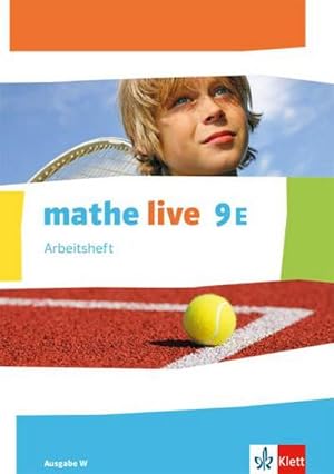 Seller image for mathe live 9E. Ausgabe W. Arbeitsheft mit Lsungsheft Klasse 9 (E-Kurs) for sale by Smartbuy