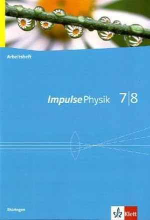 Immagine del venditore per Impulse Physik - Ausgabe fr Thringen. Arbeitsheft 7./8. Klasse venduto da Smartbuy