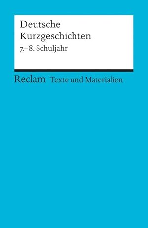 Bild des Verkufers fr Deutsche Kurzgeschichten 7. - 8. Schuljahr zum Verkauf von Smartbuy