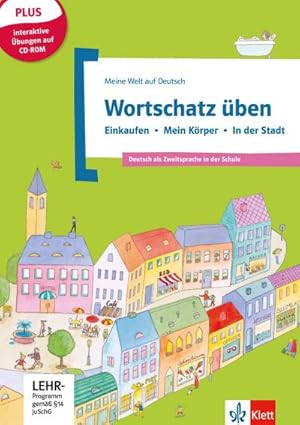 Seller image for Wortschatz ben: Einkaufen - Krper - In der Stadt : Deutsch als Zweitsprache in der Schule. Buch mit CD-ROM for sale by Smartbuy