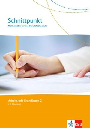 Seller image for Schnittpunkt Mathematik fr die Berufsfachschule. Arbeitsheft 2. Lernjahr (Grundlagen). Ausgabe N for sale by Smartbuy