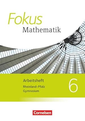 Bild des Verkufers fr Fokus Mathematik 6. Schuljahr. Arbeitsheft mit Lsungen. Gymnasium Rheinland-Pfalz zum Verkauf von Smartbuy