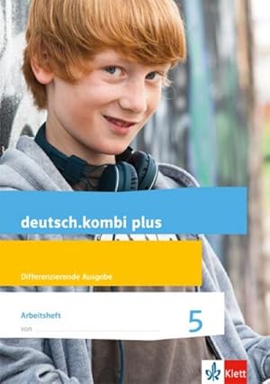 Bild des Verkufers fr deutsch.kombi plus. Arbeitsheft 5. Schuljahr. Allgemeine Ausgabe zum Verkauf von Smartbuy