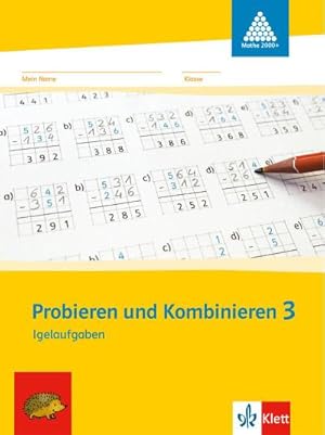 Bild des Verkufers fr Probieren und Kombinieren. 3.Schuljahr. Arbeitsheft : Igelaufgaben zum Zahlenbuch. Arbeitsheft fr das 3. Schuljahr. Programm "mathe 2000" zum Verkauf von Smartbuy