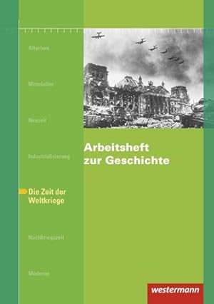 Imagen del vendedor de Arbeitsheft zur Geschichte H.6 Zeit der Weltkriege a la venta por Smartbuy