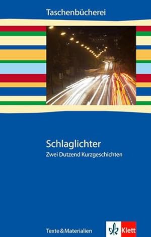 Seller image for Schlaglichter - zwei Dutzend Kurzgeschichten : Texte und Materialien Klasse 9/10 for sale by Smartbuy