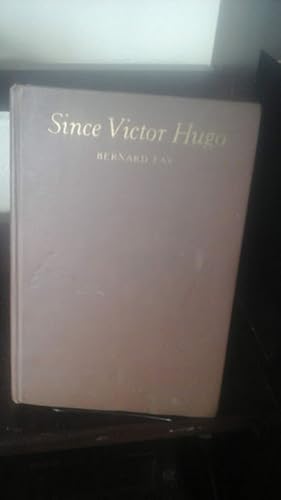 Since Victor Hugo French Literature of To-Day