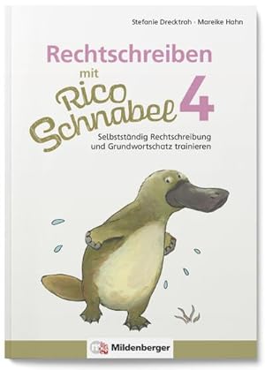 Seller image for Rechtschreiben mit Rico Schnabel, Klasse 4 : Selbststndig Rechtschreibung und Grundwortschatz trainieren for sale by Smartbuy