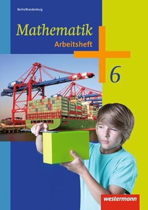 Bild des Verkufers fr Mathematik 6. Arbeitsheft. 5. und 6. Schuljahr. Berlin und Brandenburg : Ausgabe 2013 zum Verkauf von Smartbuy