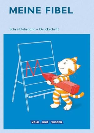 Image du vendeur pour Meine Fibel 1. Schuljahr. Schreiblehrgang in Druckschrift mis en vente par Smartbuy