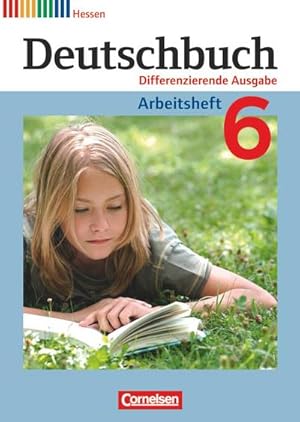 Imagen del vendedor de Deutschbuch 6. Schuljahr. Arbeitsheft mit Lsungen. Hessen a la venta por Smartbuy