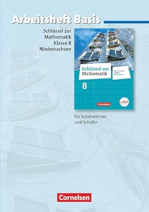 Bild des Verkufers fr Schlssel zur Mathematik 8. Schuljahr. Arbeitsheft Basis mit eingelegten Lsungen. Differenzierende Ausgabe Niedersachsen : Fr Schlerinnen und Schler mit erhhtem bungsbedarf zum Verkauf von Smartbuy