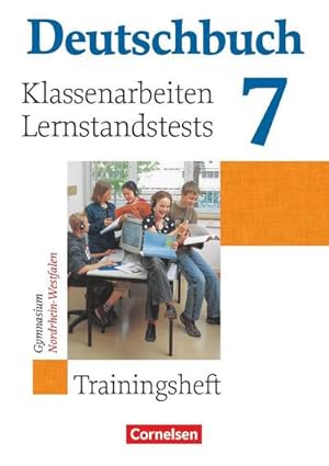 Image du vendeur pour Deutschbuch 7. Schuljahr - Trainingshefte zu allen allgemeinen Ausgaben - Gymnasium - Klassenarbeiten und Lernstandstests - Nordrhein-Westfalen : mit Lsungen mis en vente par Smartbuy