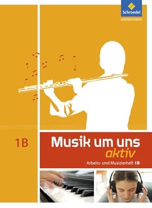 Immagine del venditore per Musik um uns 1 B. Arbeitsheft (6. Schuljahr) : Arbeits- und Musizierheft - Sekundarstufe 1 - Auflage 2011 venduto da Smartbuy