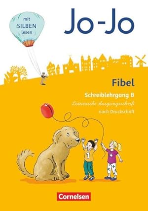 Seller image for Jo-Jo Fibel 1. Schuljahr - Allgemeine Ausgabe - Neubearbeitung 2016. Schreiblehrgang B in Lateinischer Ausgangsschrift for sale by Smartbuy