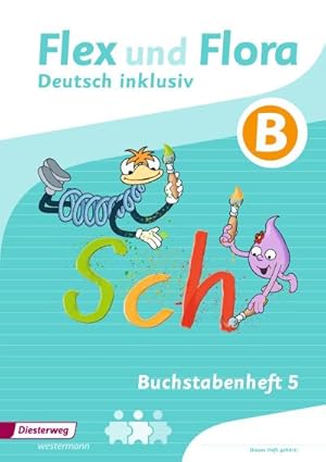 Seller image for Flex und Flora - Zusatzmaterial. Buchstabenheft 5 inklusiv (B) : Buchstabenheft 5 inklusiv (B) for sale by Smartbuy